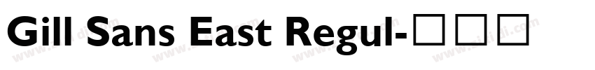 Gill Sans East Regul字体转换